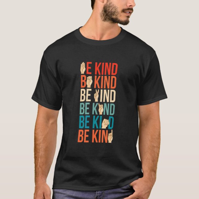T-shirt Be Kind Deaf Mute Sign Language (Devant)