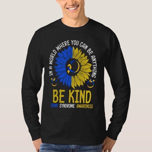 T-shirt Be Kind Down Syndrome Awareness Ribbon Sunflower K (Devant)