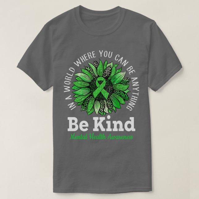 T-shirt Be Kind Green Ribbon Sunflower Mental Health Aware (Design devant)