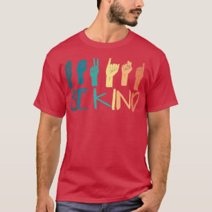 T-shirt Be Kind Hand Sign Language Enseignants Retro Inter