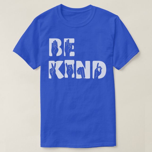 T-shirt Be Kind Hand Signal SIgn Language Unity Day No Bul (Design devant)