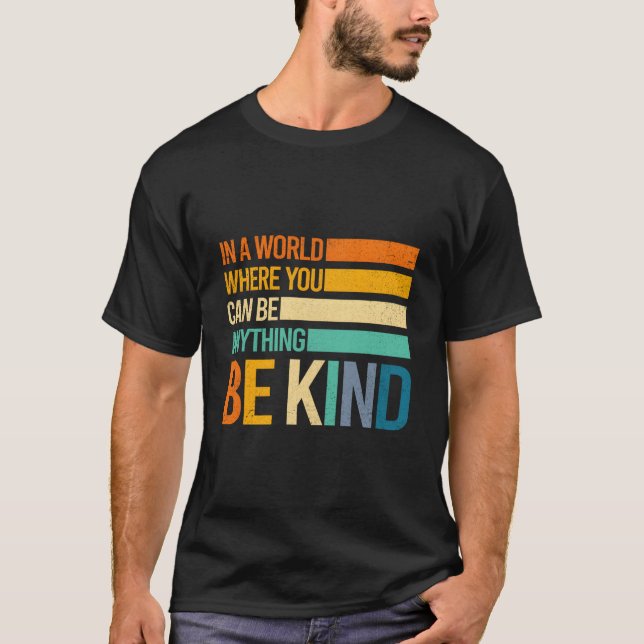 T-shirt Be Kind Inspirational Positive S Kindness Positive (Devant)