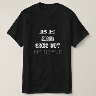 T-shirt Be Kind — It Never Goes Out of Style | Minimalist