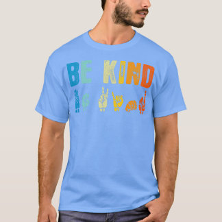 T-shirt Be Kind Sign Language BSL Custom Don for Men Women