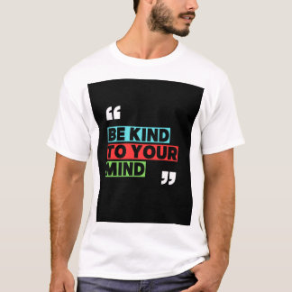 T-shirt Be kind to yourself t shirt 