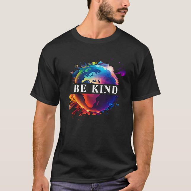 T-shirt Be Kind With Mother Earth Environmental Protection (Devant)