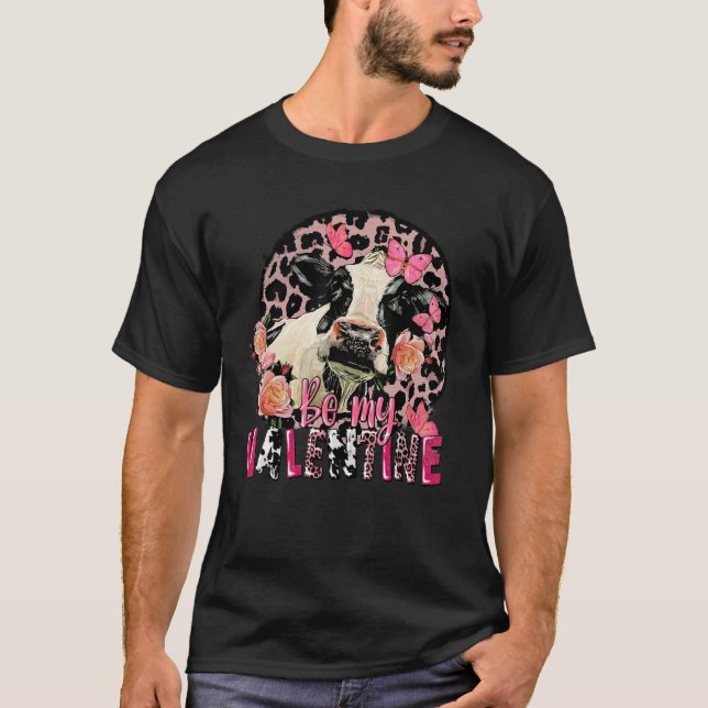 T-shirt Be My Valentine Dairy Cow Valentine's Day Leopard (Devant)