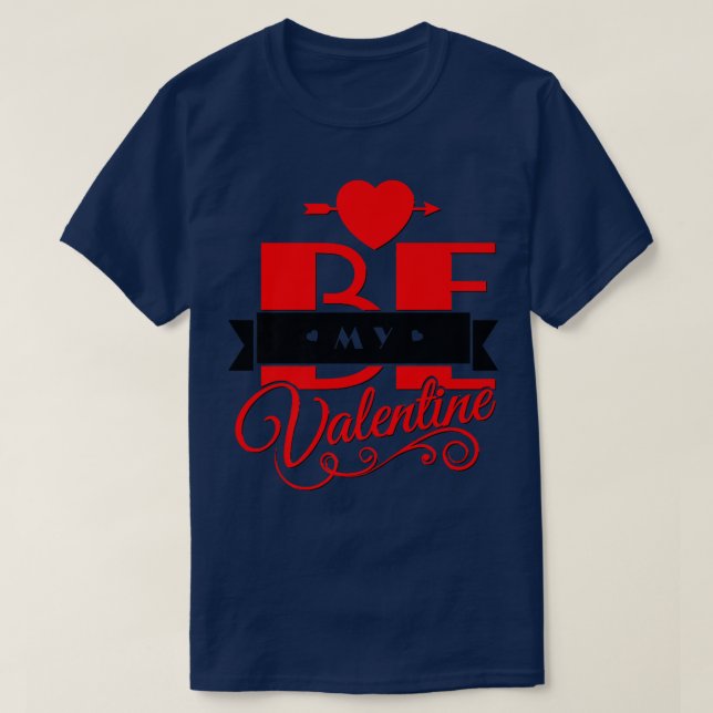 T-shirt Be My Valentine Happy Valentine's Day Fancy Holida (Design devant)