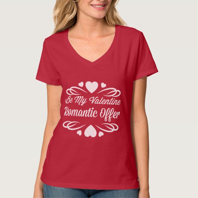 T-shirt Be My Valentine Romantic Offre (Devant)