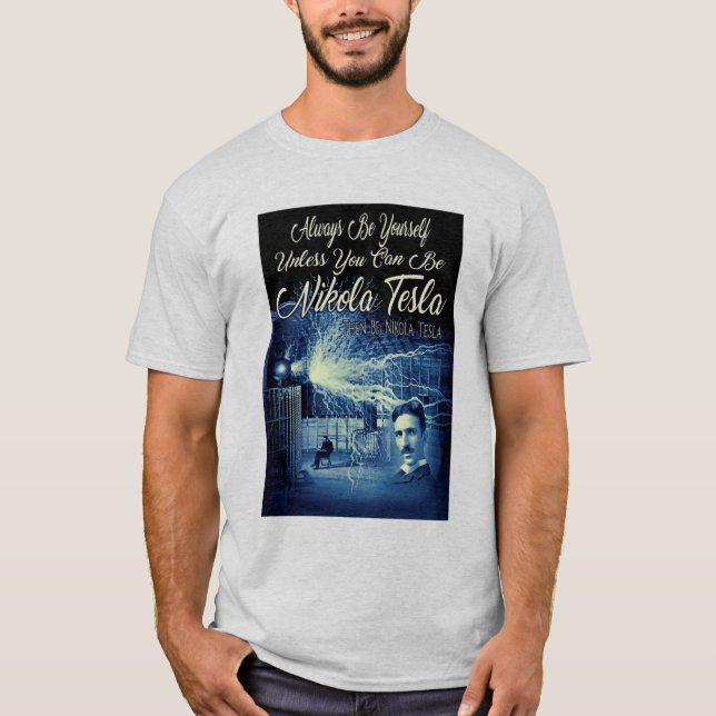 T-shirt Be Nikola Tesla (Devant)