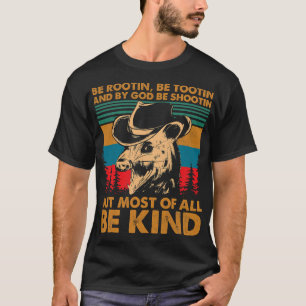 T-shirt Be Rootin Be Tootin Be Shootin Be Kind Cowboy Opos