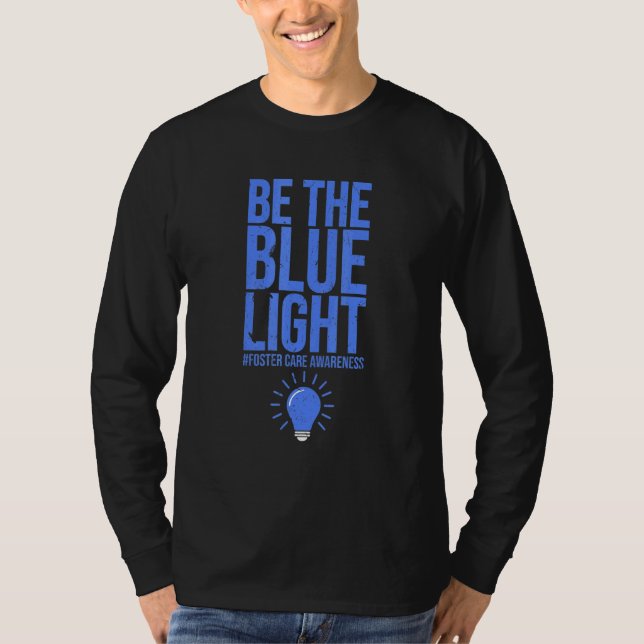 T-shirt Be The Blue Light  Proud Foster Care Awareness Mon (Devant)
