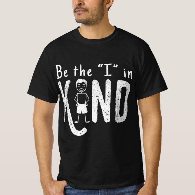 T-shirt Be The I In Kind Positive Motivational Kindness  (Devant)