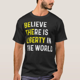 T-shirt Be The Liberty Libertarian activiste Anarchy Ancap