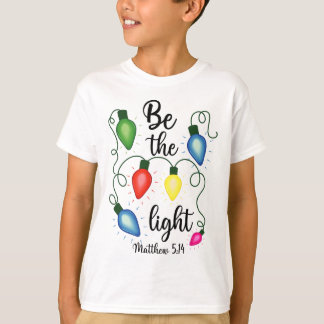 T-shirt Be The Light Christmas Lights Matthew 514 Bible Ch