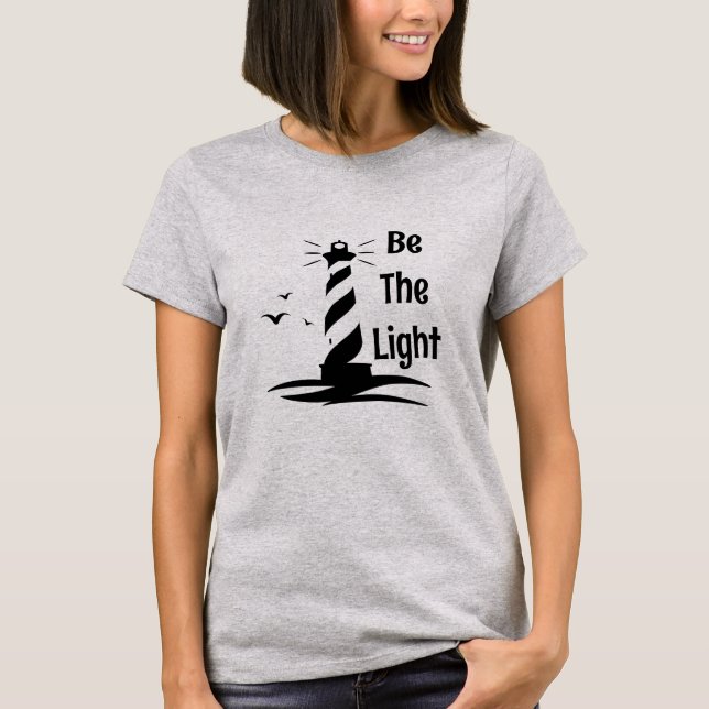T-shirt Be the Light Lighthouse Black Silhouette Style (Devant)