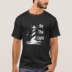 T-shirt Be the Light Lighthouse White Silhouette Style