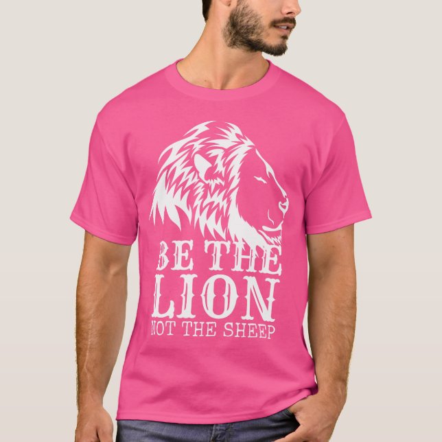 T-shirt Be The Lion Not The Sheep (Devant)