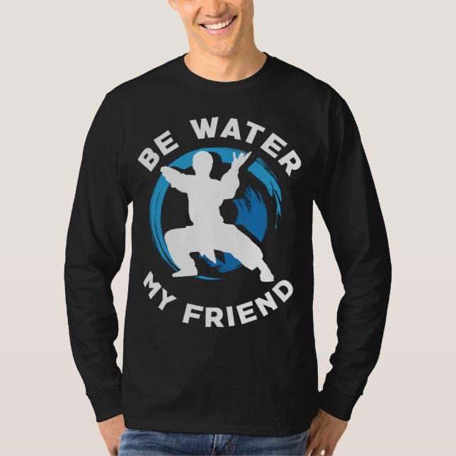 T-shirt Be Water my Friend Aikido Karate Jiu Jitsu (Devant)