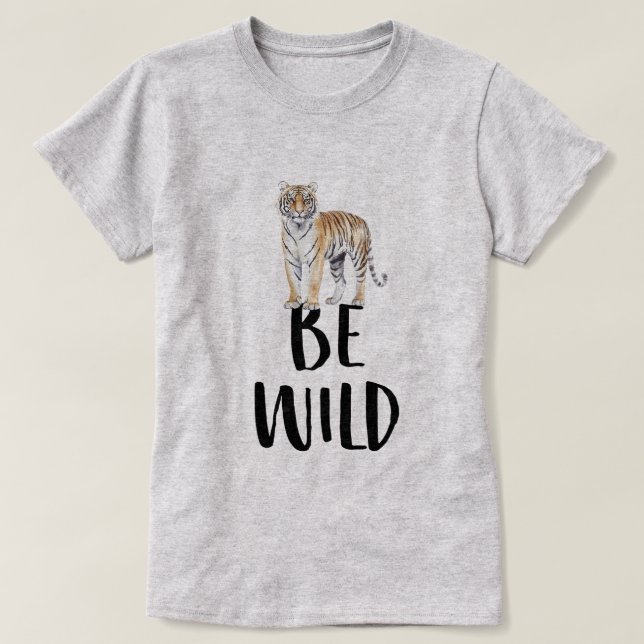 T-shirt Be Wild Tiger (Design devant)