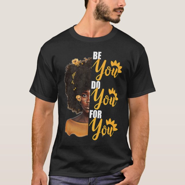 T-shirt Be You Do You For You  for Black History Month (Devant)