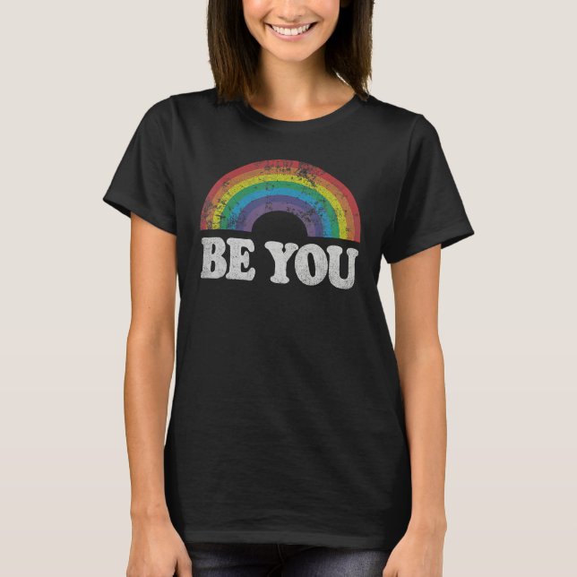 T-shirt Be You Gay Pride LGBT Ally Rainbow Flag Retro Vint (Devant)