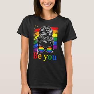 T-shirt Be You Pride lgbtq gay lgbt allié rainbow flag Wom