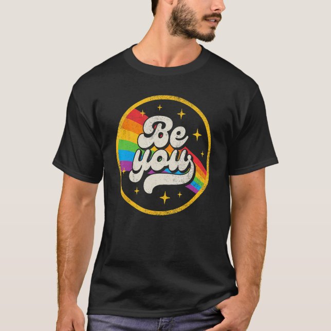 T-shirt Be You Pride LGBTQ Gay LGBT Ally Rainbow Flag Retr (Devant)