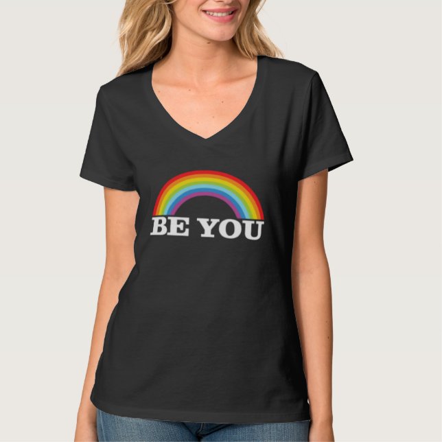 T-shirt Be You  Rainbow LGBT LGBTQ  CSD (Devant)