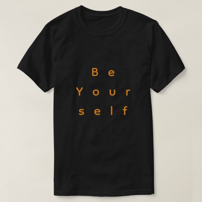T-shirt Be Yourself – Simple Text Minimal Typography T-Shi (Design devant)