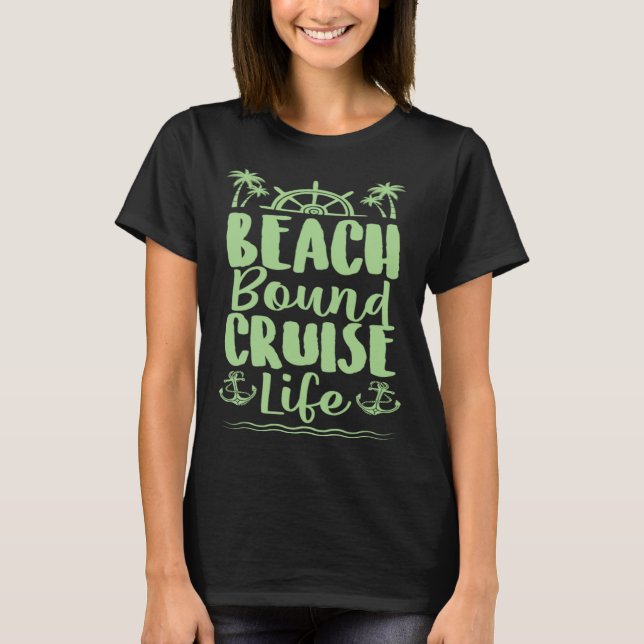 T-shirt Beach Bound Cruise Trip Tropical Cruise Ship Vacat (Devant)