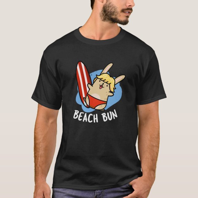 T-shirt Beach Bun Funny Bunny Pun Dark BG (Devant)