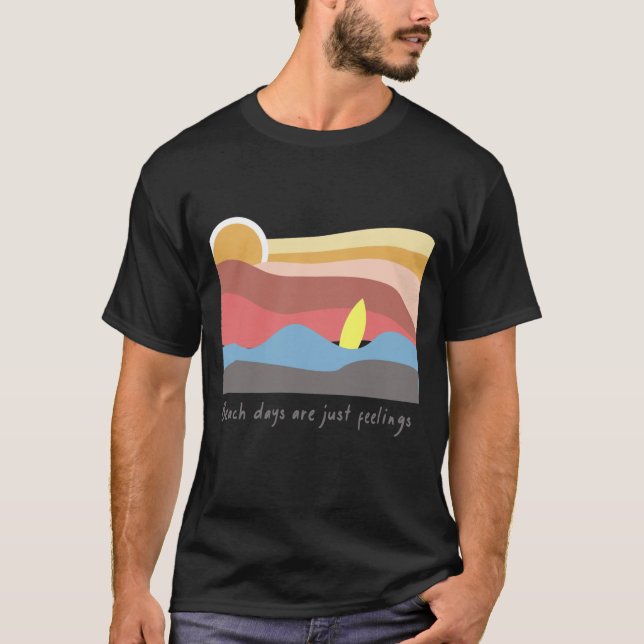 T-shirt Beach Days Are Just Feelings | Relaxed Beach Vibes (Devant)