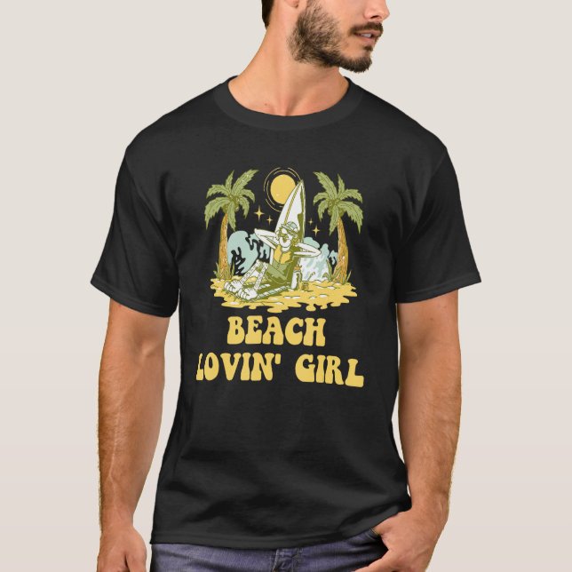 T-shirt Beach Lovin Girl Summer Vacation Tropical Trip Oce (Devant)