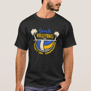 T-shirt Beach Volleyball Aujourd'hui Aime Joueur Plage Ext