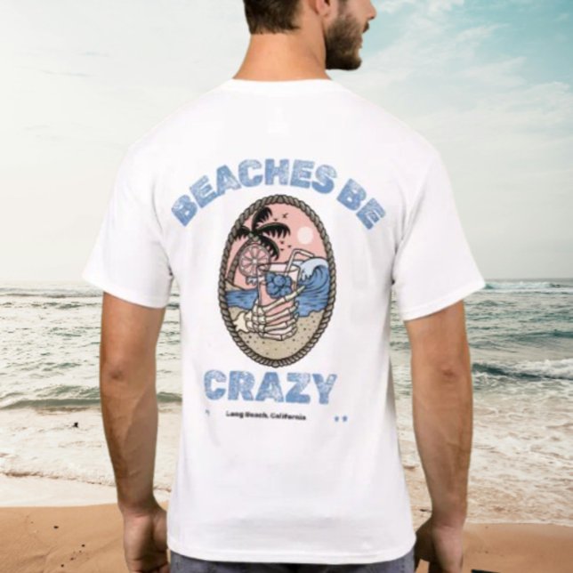 T-shirt Beaches Be Crazy Drink par Salty AF (Créateur téléchargé)