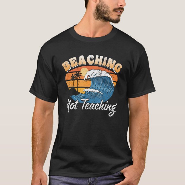 T-shirt Beaching not Teaching Vacation Summer matching Tea (Devant)
