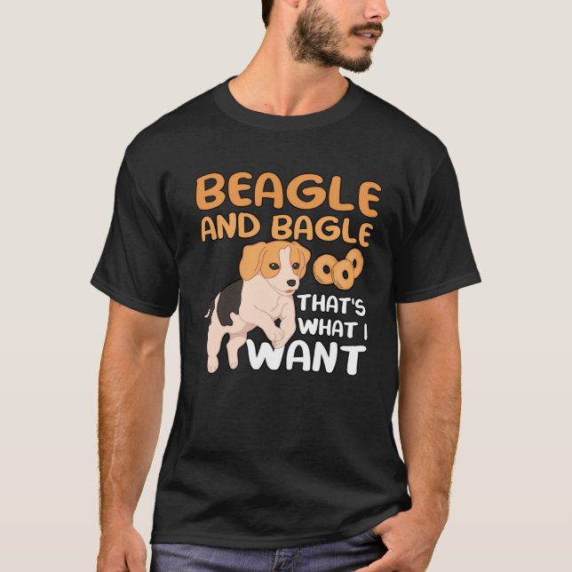 T-shirt Beagle And Bagle That s What I Want for Dogowner M (Devant)