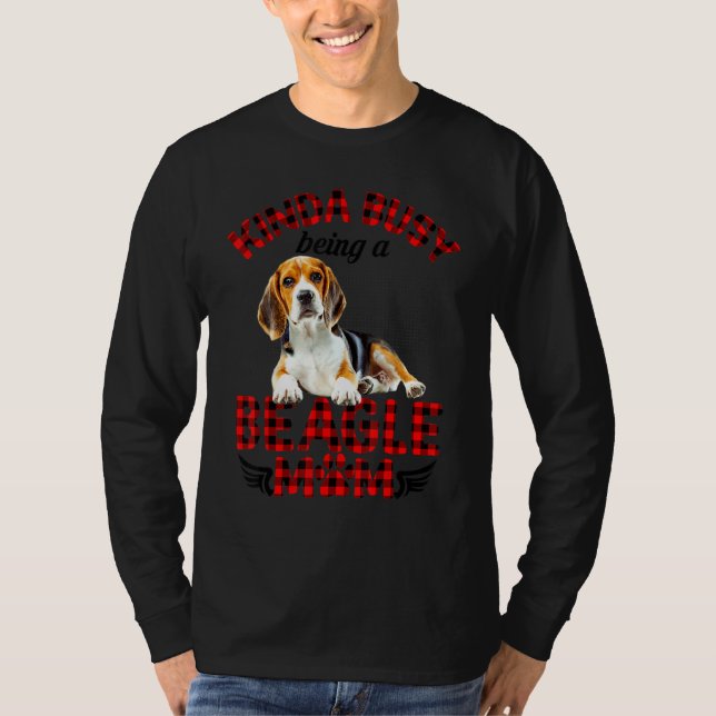 T-shirt Beagle Animateur Kinda Occupé Être Une Maman Beagl (Devant)
