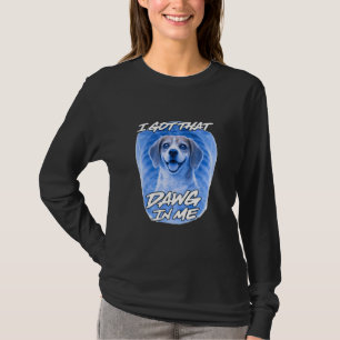 T-shirt Beagle I Got That Dawg in Me Xray Ironique Mème Dr