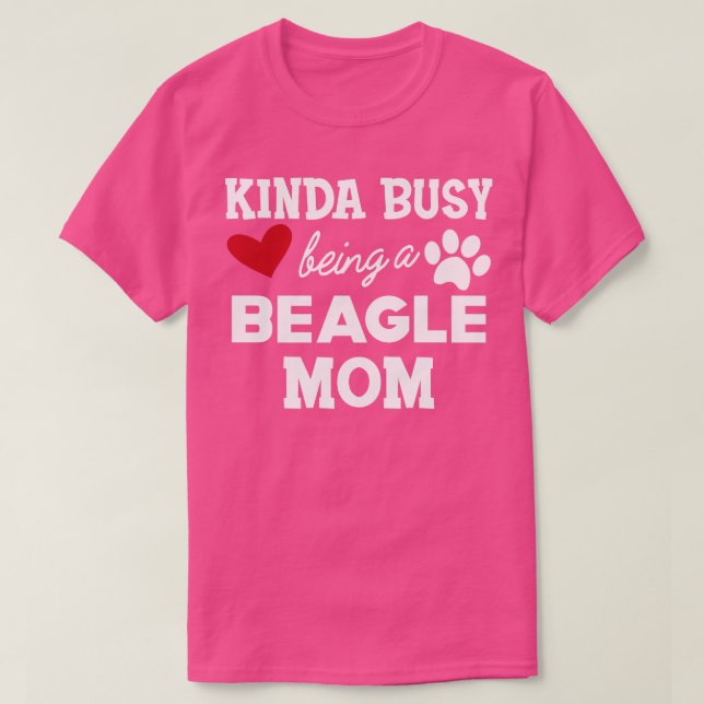 T-shirt Beagle Maman Kinda occupée à être une mère beagle  (Design devant)