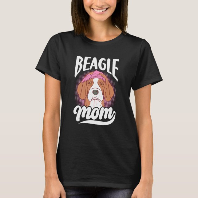 T-shirt Beagle Mom  Dog Puppy Beagles Mother Mommy Mama (Devant)