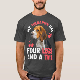 T-shirt Beagle Therapist Has Four Legs Funny Dog Owner Lov