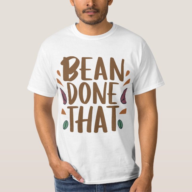 T-shirt Bean Là, Fait Ça (Devant)