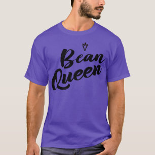 T-shirt Bean Queen