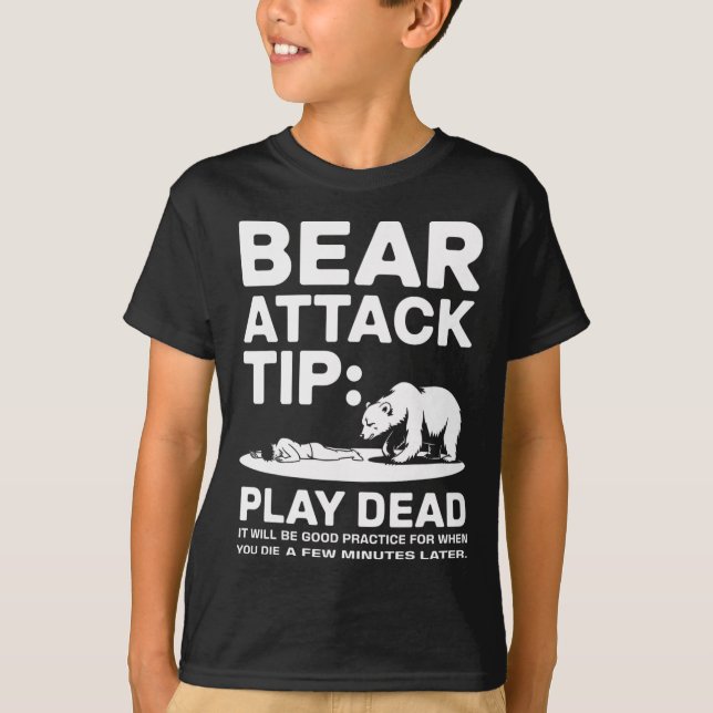 T-shirt Bear Attack Tip Play Dead Funny Camping Hiking Des (Devant)