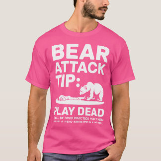 T-shirt Bear Attack Tip Play Dead Funny Camping Randonnées