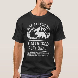 T-shirt Bear Attaque Tip Si Attaqué Jouer Mort Drôle