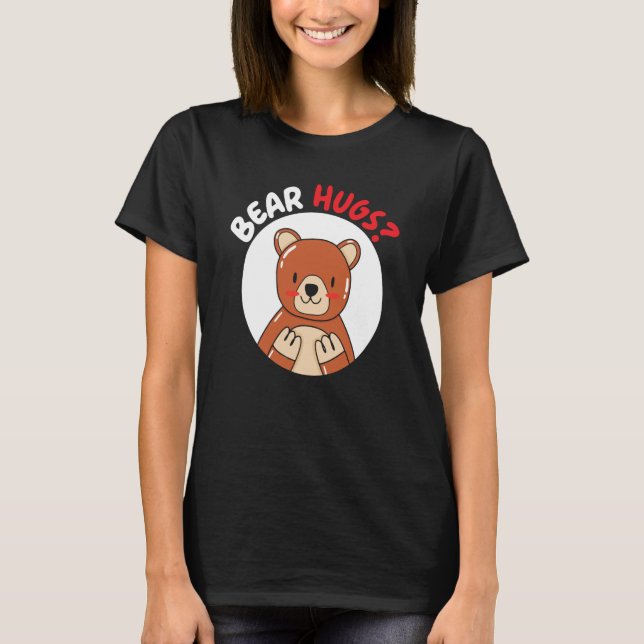 T-shirt Bear Hugs Bear Wildlife Animal Bear (Devant)