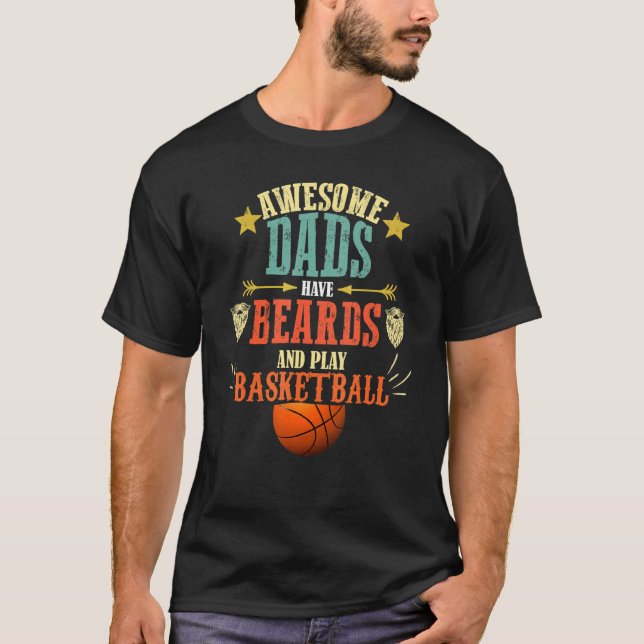 T-shirt Beard And Basketball Dad   Fathers Day Basketball (Devant)